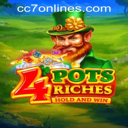 Discover 4potsriches at CC7 Online Casino