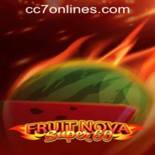 Discover the Exciting World of FruitNovaSuper60 at CC7 Online Casino